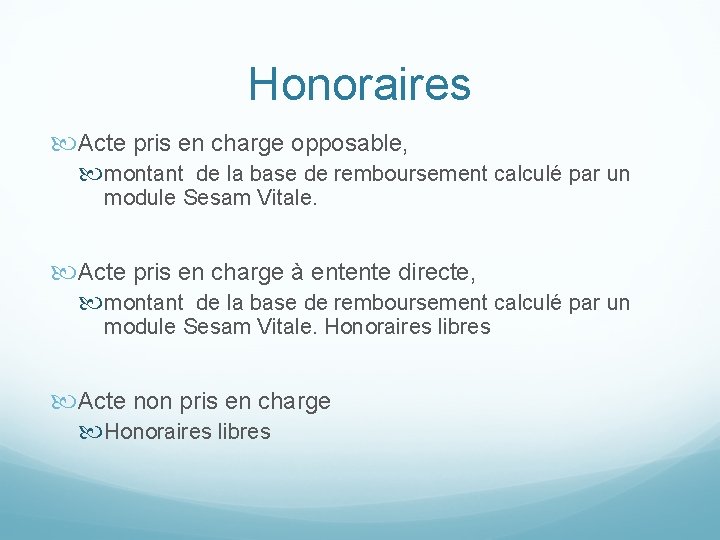 Honoraires Acte pris en charge opposable, montant de la base de remboursement calculé par