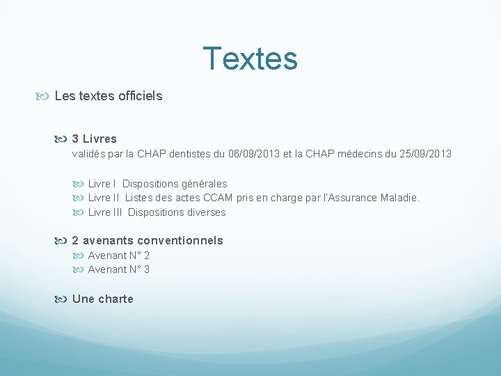 Textes Les textes officiels 3 Livres validés par la CHAP dentistes du 06/09/2013 et