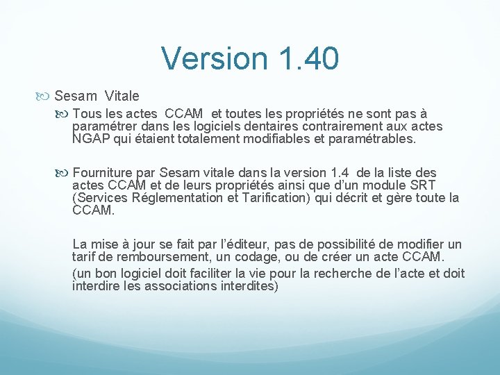 Version 1. 40 Sesam Vitale Tous les actes CCAM et toutes les propriétés ne
