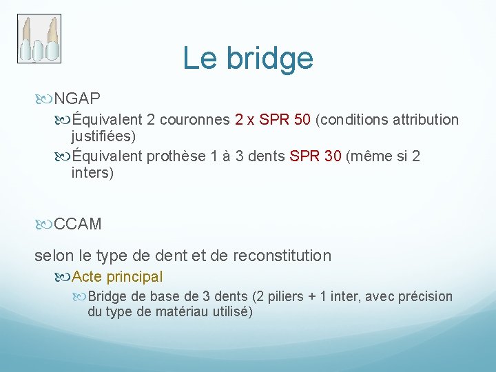 Le bridge NGAP Équivalent 2 couronnes 2 x SPR 50 (conditions attribution justifiées) Équivalent
