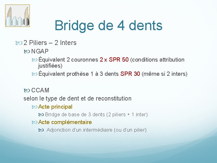 Bridge de 4 dents 2 Piliers – 2 Inters NGAP Équivalent 2 couronnes 2