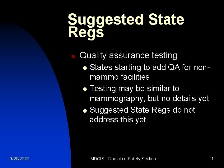 Suggested State Regs n Quality assurance testing States starting to add QA for nonmammo