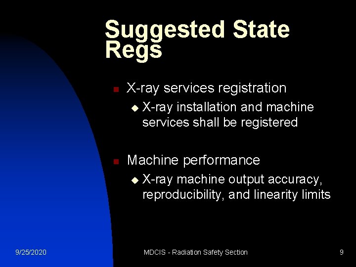 Suggested State Regs n X-ray services registration u n Machine performance u 9/25/2020 X-ray