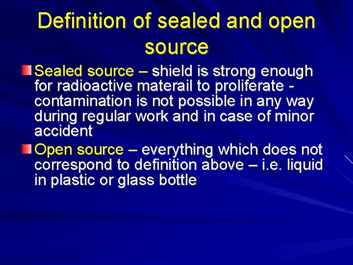 Definition of sealed and open source Sealed source – shield is strong enough for Definition of sealed and open source Sealed source – shield is strong enough for