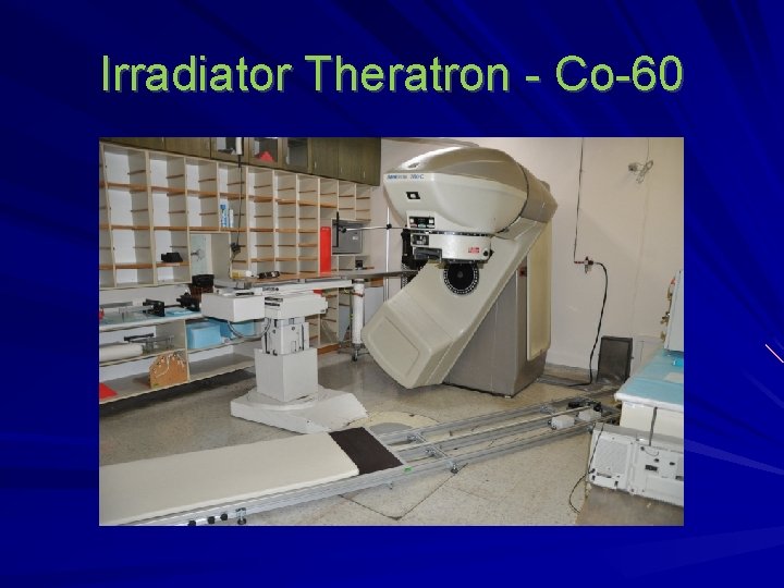 Irradiator Theratron - Co-60 Irradiator Theratron - Co-60
