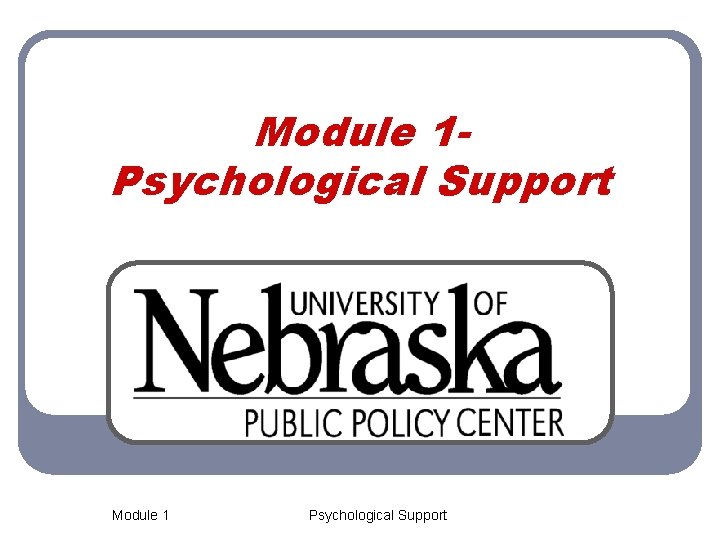 Module 1 Psychological Support Module 1 Psychological Support 