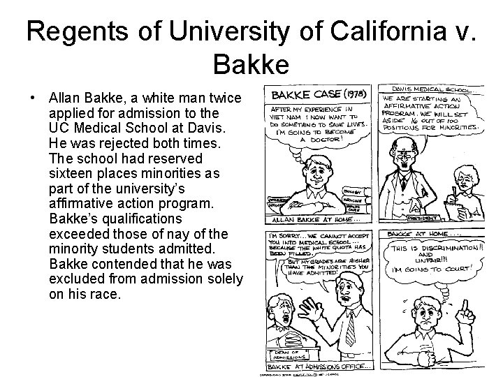 Regents of University of California v. Bakke • Allan Bakke, a white man twice