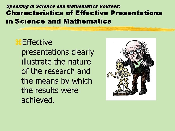 Speaking in Science and Mathematics Courses: Characteristics of Effective Presentations in Science and Mathematics