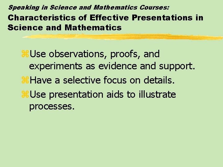 Speaking in Science and Mathematics Courses: Characteristics of Effective Presentations in Science and Mathematics