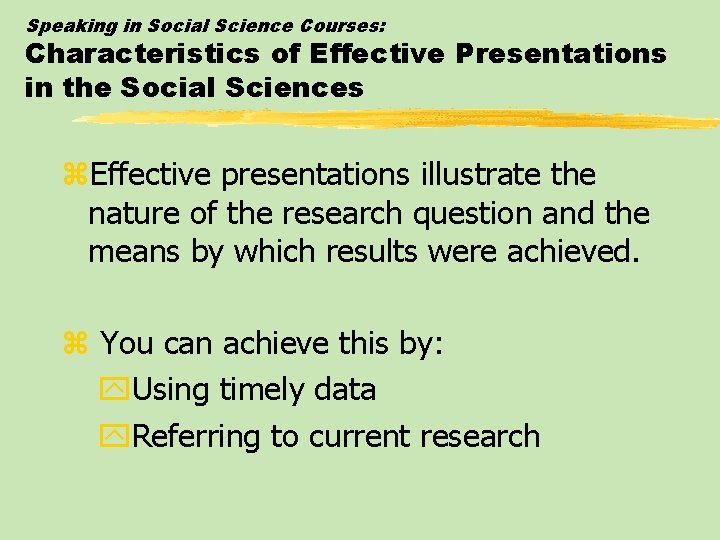 Speaking in Social Science Courses: Characteristics of Effective Presentations in the Social Sciences z.