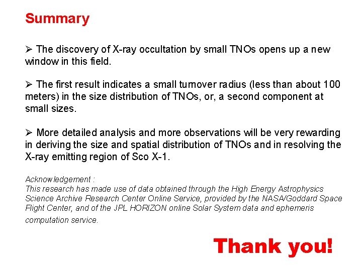 Summary Ø The discovery of X-ray occultation by small TNOs opens up a new Summary Ø The discovery of X-ray occultation by small TNOs opens up a new