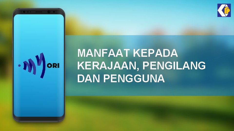MANFAAT KEPADA KERAJAAN, PENGILANG DAN PENGGUNA MANFAAT KEPADA KERAJAAN, PENGILANG DAN PENGGUNA