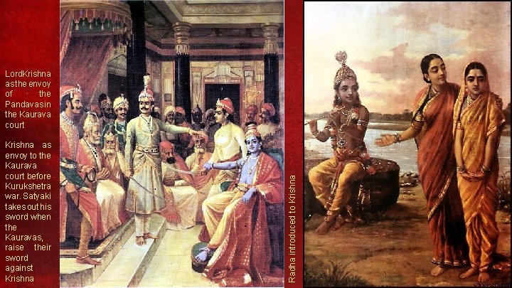 Krishna as envoy to the Kaurava court before Kurukshetra war. Satyaki takes out his