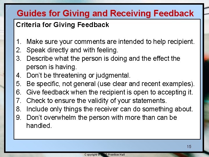 Guides for Giving and Receiving Feedback Criteria for Giving Feedback 1. Make sure your Guides for Giving and Receiving Feedback Criteria for Giving Feedback 1. Make sure your