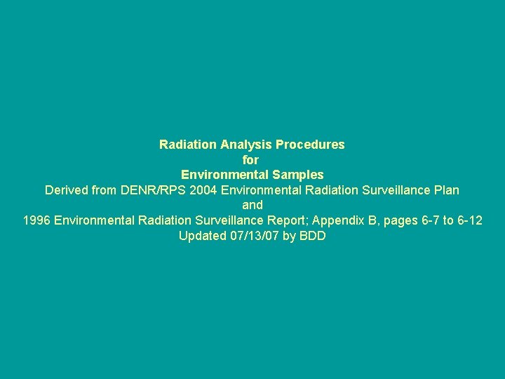 Radiation Analysis Procedures for Environmental Samples Derived from DENR/RPS 2004 Environmental Radiation Surveillance Plan