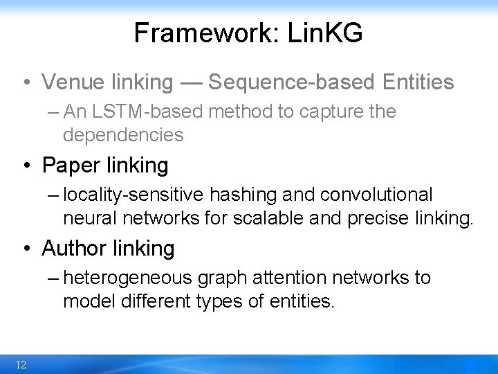 Framework: Lin. KG • Venue linking — Sequence-based Entities – An LSTM-based method to