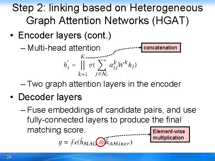 Step 2: linking based on Heterogeneous Graph Attention Networks (HGAT) • Encoder layers (cont.