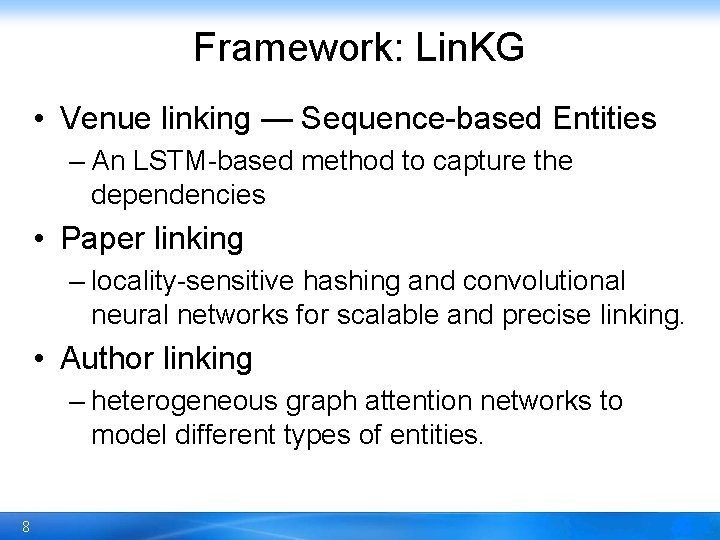 Framework: Lin. KG • Venue linking — Sequence-based Entities – An LSTM-based method to