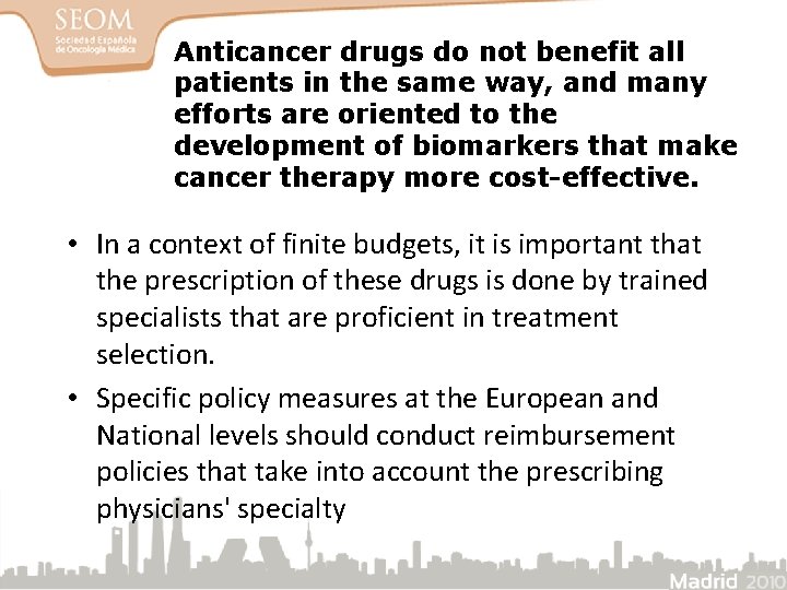 Anticancer drugs do not benefit all patients in the same way, and many efforts