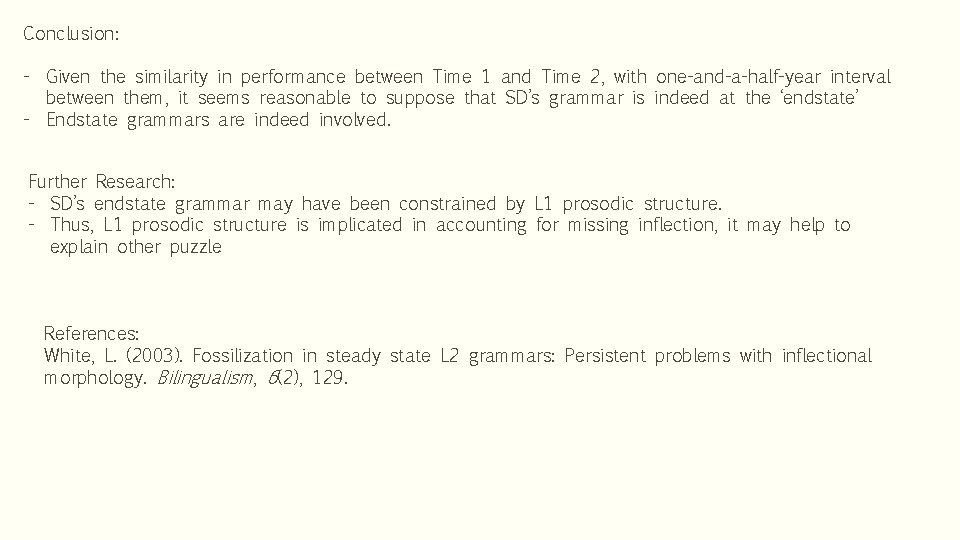 Conclusion: - Given the similarity in performance between Time 1 and Time 2, with Conclusion: - Given the similarity in performance between Time 1 and Time 2, with