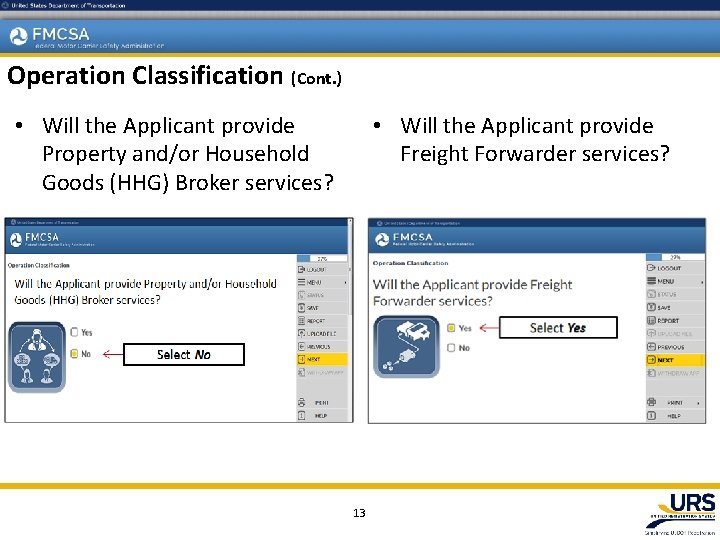 Operation Classification (Cont. ) • Will the Applicant provide Property and/or Household Goods (HHG)