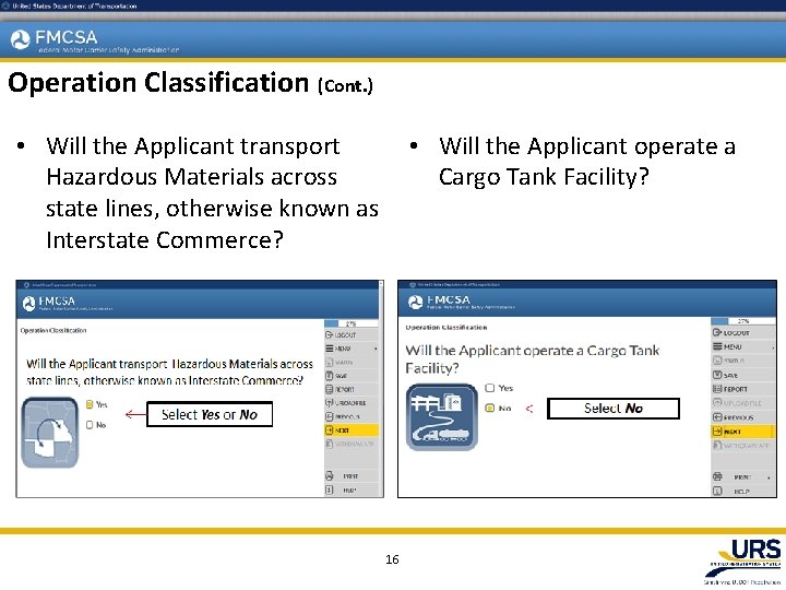 Operation Classification (Cont. ) • Will the Applicant operate a Cargo Tank Facility? •