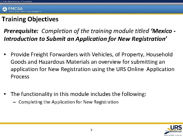 Training Objectives Prerequisite: Completion of the training module titled ‘Mexico Introduction to Submit an