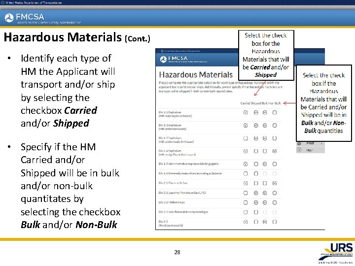 Hazardous Materials (Cont. ) • Identify each type of HM the Applicant will transport