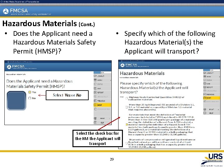 Hazardous Materials (Cont. ) • Specify which of the following Hazardous Material(s) the Applicant