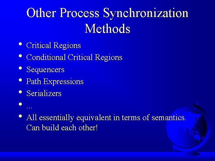 Other Process Synchronization Methods • Critical Regions • Conditional Critical Regions • Sequencers •