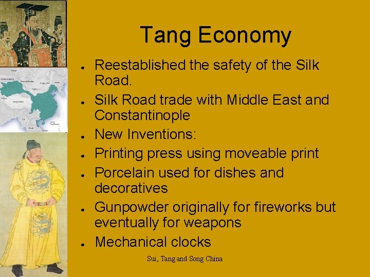 Tang Economy ● ● ● ● Reestablished the safety of the Silk Road trade