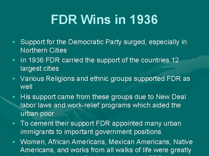 FDR Wins in 1936 • Support for the Democratic Party surged, especially in Northern