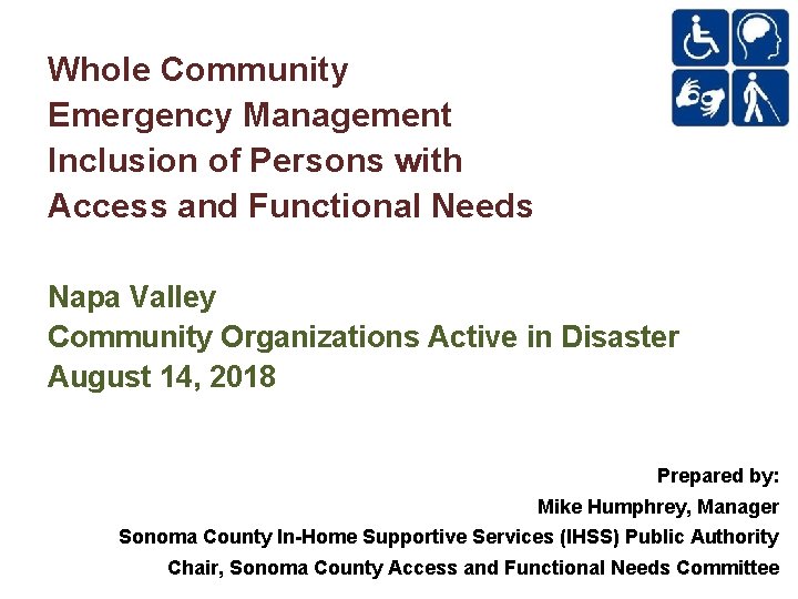 Whole Community Emergency Management Inclusion of Persons with Access and Functional Needs Napa Valley