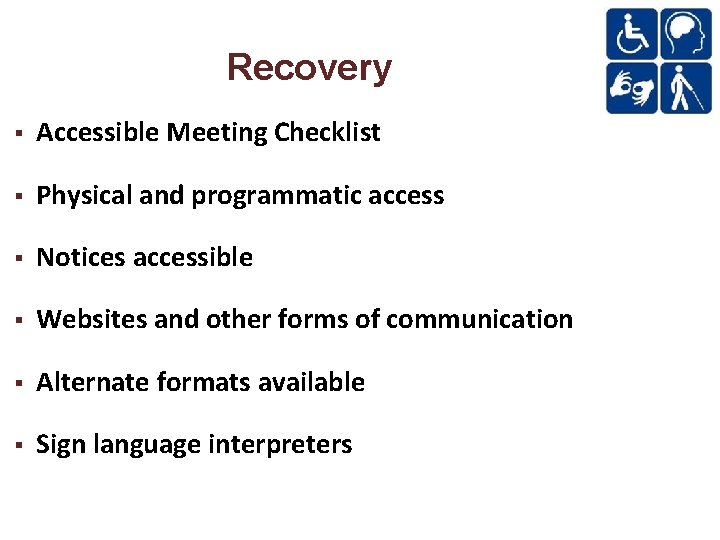 Recovery Accessible Meeting Checklist Physical and programmatic access Notices accessible Websites and other forms