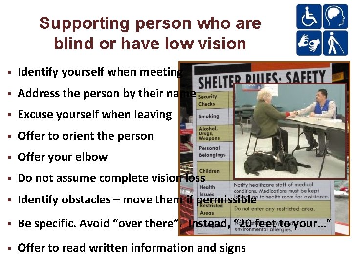 Supporting person who are blind or have low vision Identify yourself when meeting Address