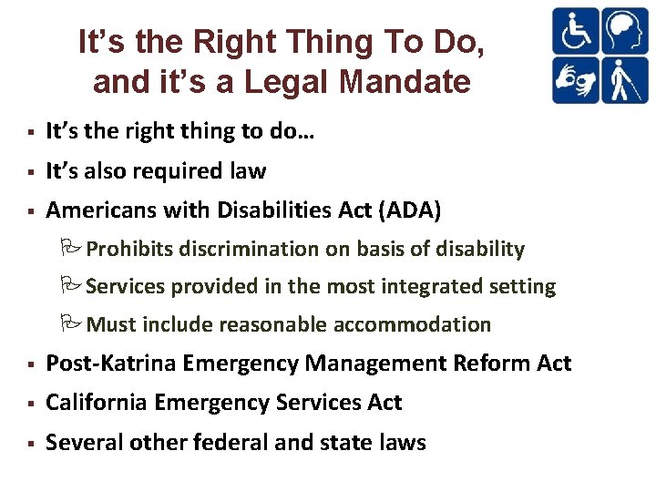 It’s the Right Thing To Do, and it’s a Legal Mandate It’s the right