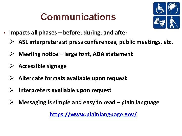 Communications Impacts all phases – before, during, and after Ø ASL interpreters at press