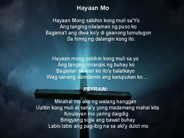 Hayaan Mong sabihin kong muli sa'Yo Ang tanging nilalaman ng puso ko Bagama't ang