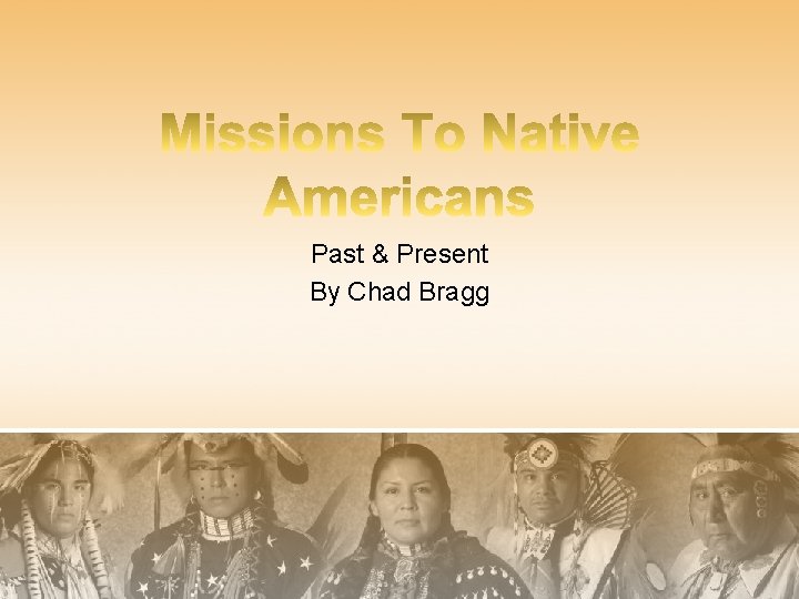 Past & Present By Chad Bragg 