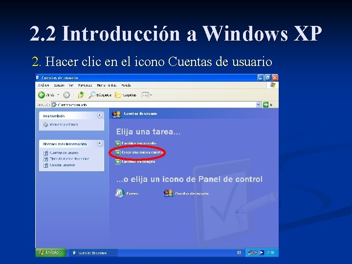 2. 2 Introducción a Windows XP 2. Hacer clic en el icono Cuentas de