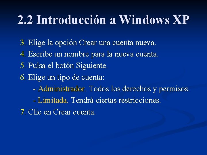 2. 2 Introducción a Windows XP 3. Elige la opción Crear una cuenta nueva.