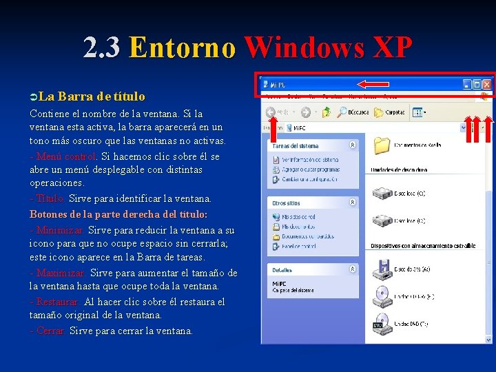 2. 3 Entorno Windows XP ÜLa Barra de título Contiene el nombre de la