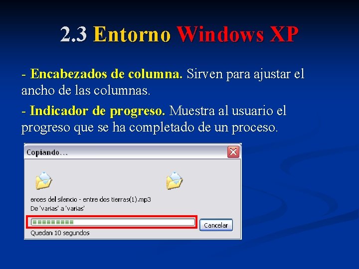 2. 3 Entorno Windows XP - Encabezados de columna. Sirven para ajustar el ancho