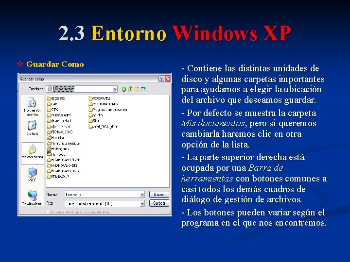 2. 3 Entorno Windows XP v Guardar Como - Contiene las distintas unidades de