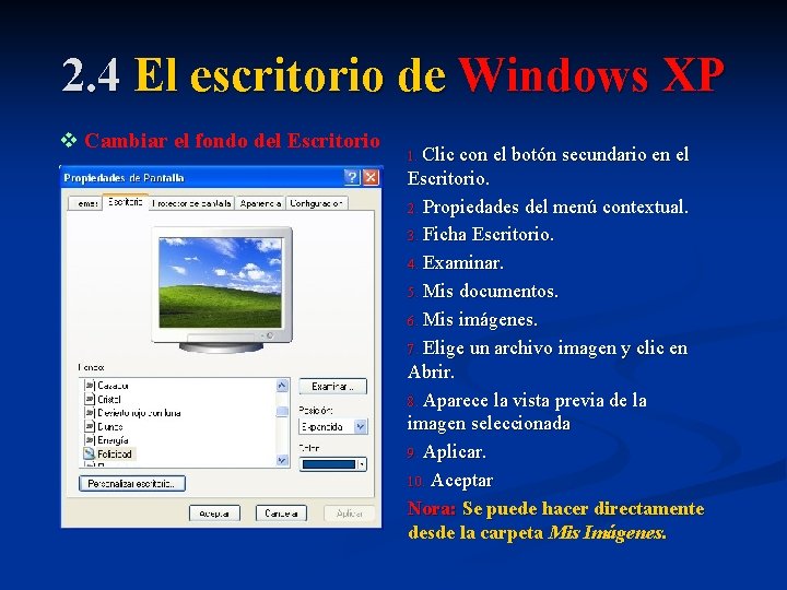 2. 4 El escritorio de Windows XP v Cambiar el fondo del Escritorio 1.