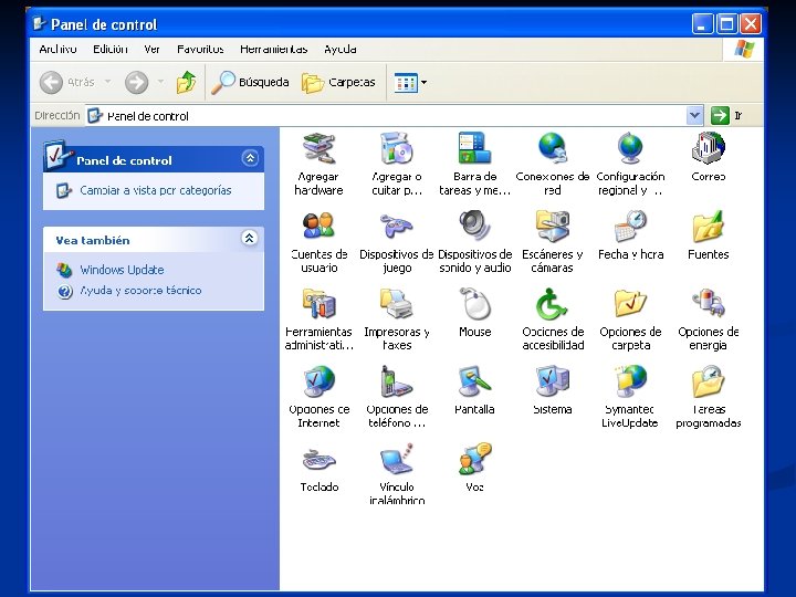 2. 5 El Panel de Control Se encuentra dentro del menú Inicio, y algunas