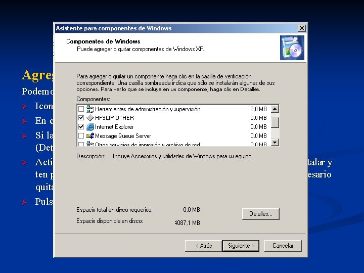 2. 5 El Panel de Control Agregar o quitar componentes de windows Podemos añadir