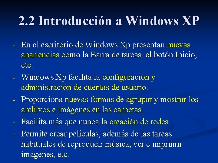 2. 2 Introducción a Windows XP - - En el escritorio de Windows Xp