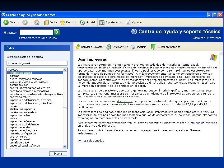 2. 6 Ayuda y soporte técnico C. Índice de la Ayuda Para obtener ayuda