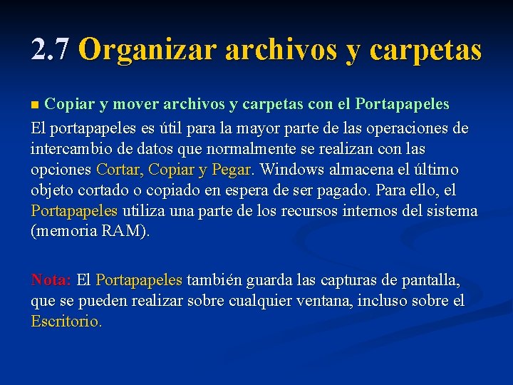 2. 7 Organizar archivos y carpetas Copiar y mover archivos y carpetas con el